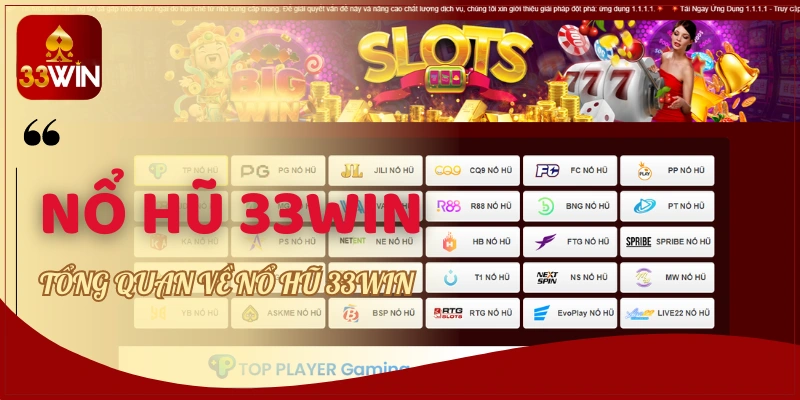 Tổng quan về Nổ hũ 33WIN