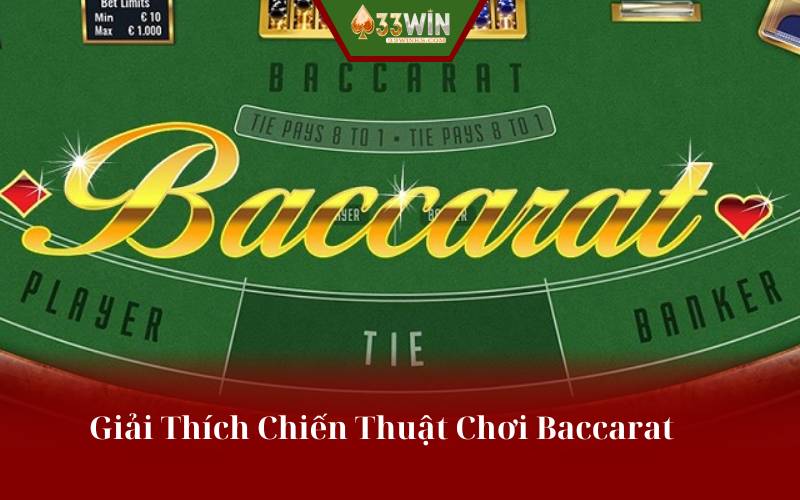 Giải Thích Chiến Thuật Chơi Baccarat