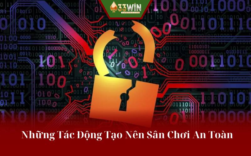 Những Tác Động Tạo Nên Sân Chơi An Toàn