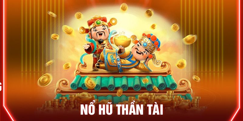 Chơi thắng nổ hũ thần tài rất dễ dàng